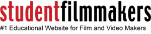 Student Filmmakers: #1 Educational Website for Film and Video Makers