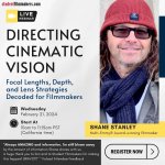 Directing-Cinematic-Vision-Shane-Stanley-StudentFilmmakers.com_.jpg